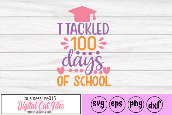 I Tackled 100 Days School SVG for Crafts & Graphics