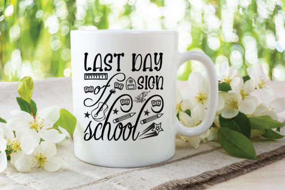 Last Day of Sign School Graphics for Crafts