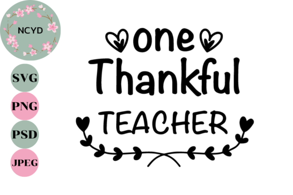 One Thankful Teacher Svg Png for Cricut Graphics Crafts