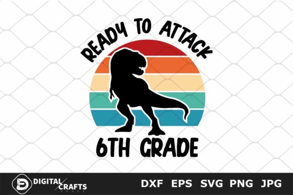 Ready to Attack 6th Grade: School SVG for Crafts & Graphics