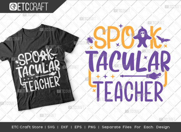 Spook Tacular Teacher SVG: Graphics for Crafts